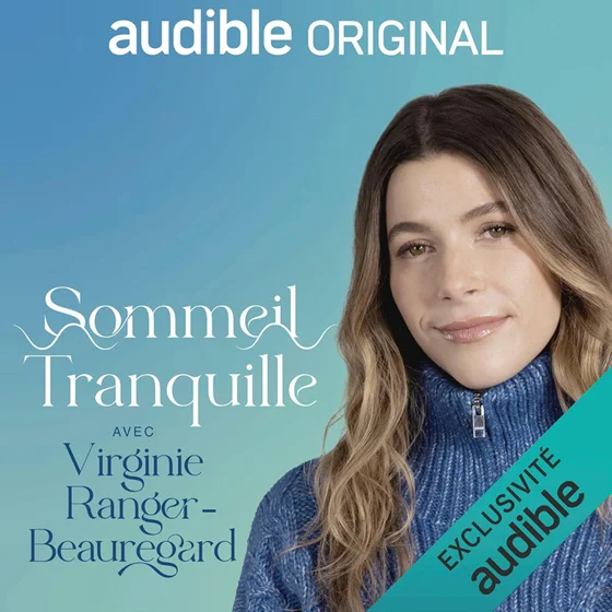 Sommeil tranquille avec Virginie Ranger-Beauregard [Sleep Sound with Virginie Ranger-Beauregard]