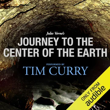 Journey to the Center of the Earth: A Signature Performance by Tim Curry (Unabridged)