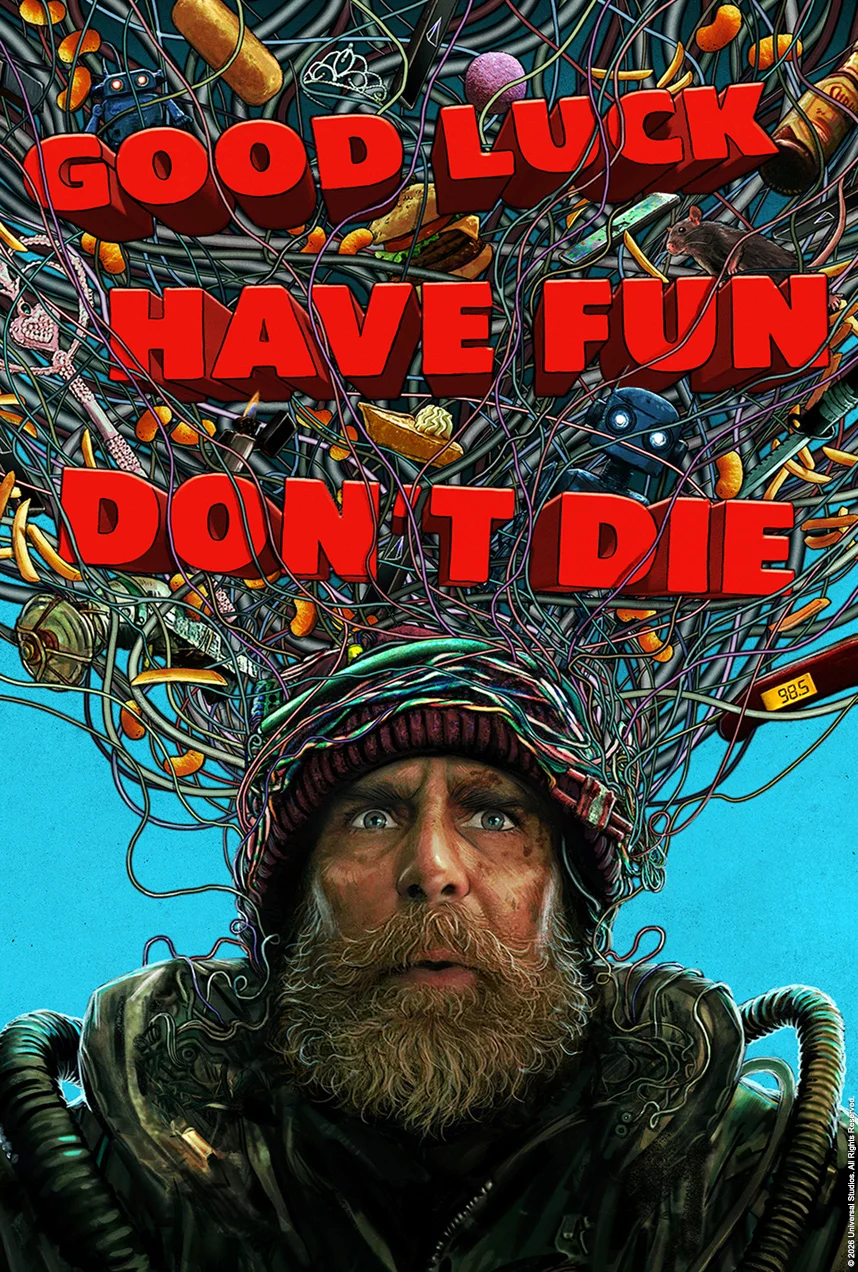 Good Luck, Have Fun, Don’t Die
