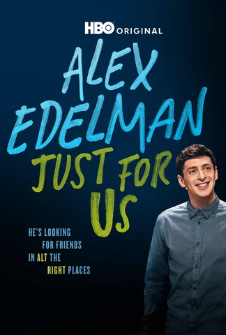 Alex Edelman: Just for Us