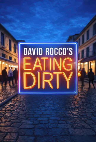 David Rocco's Eating Dirty