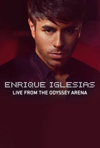 Enrique Iglesias - Live from the Odyssey Arena