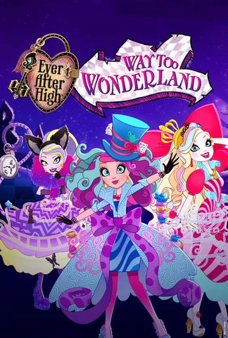 Ever After High: vers le pays des merveilles