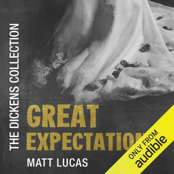 Great Expectations: The Audible Dickens Collection (Unabridged)