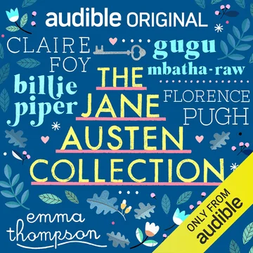 The Jane Austen Collection: An Audible Original Drama (Unabridged)