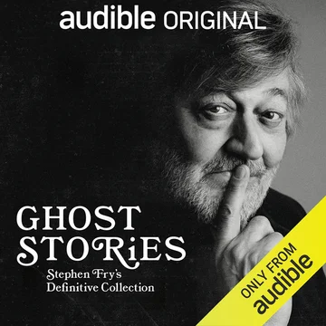 Ghost Stories: Stephen Fry's Definitive Collection (Unabridged)