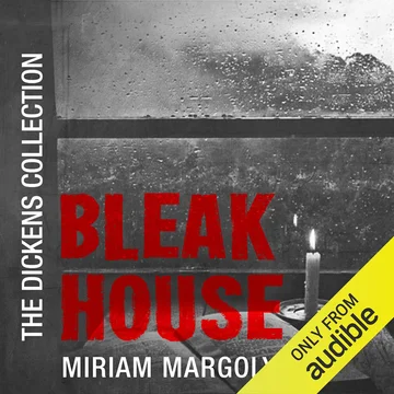 Bleak House: The Audible Dickens Collection (Unabridged)