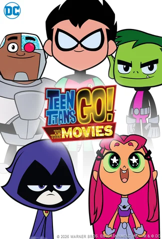 Teen Titans Go! To the Movies