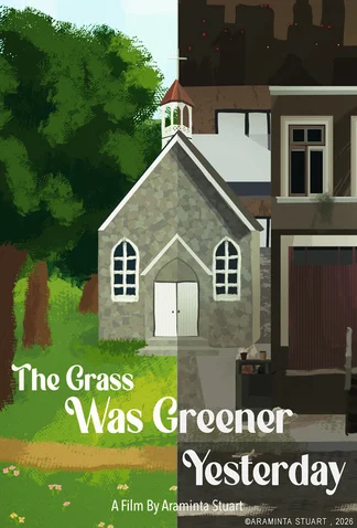 The Grass Was Greener Yesterday