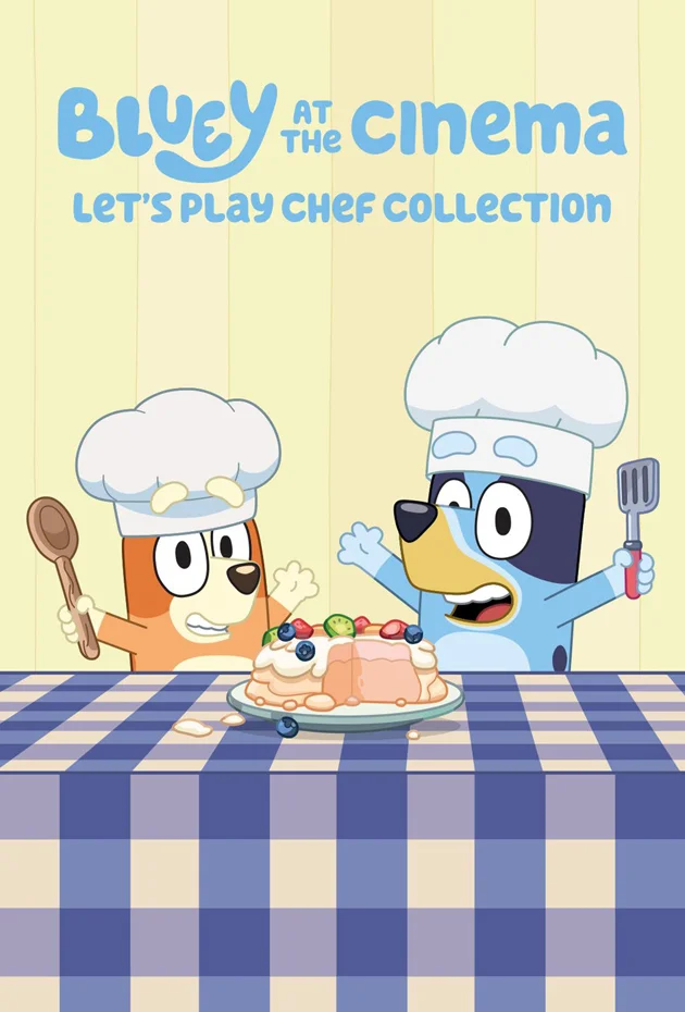 Bluey at the Cinema: Let's Play Chef