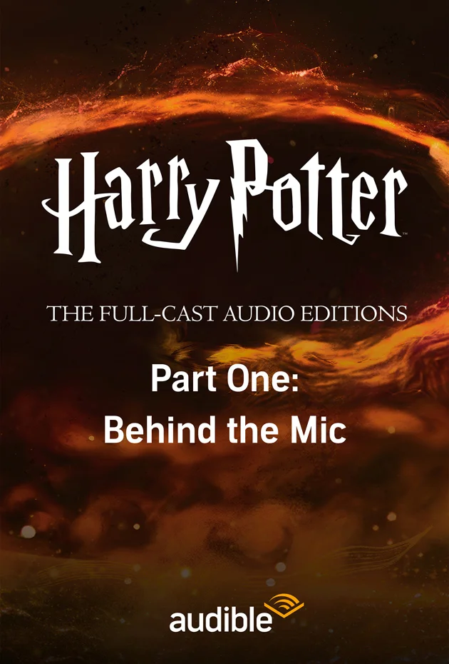 The Making of The Harry Potter Full-Cast Audio Editions (Part 1)