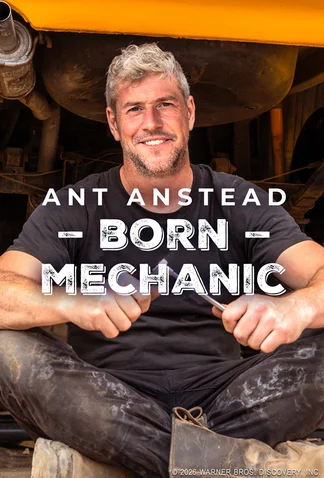 Ant Anstead: Born Mechanic