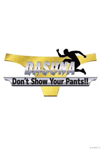 Dasuna -Don't Show Your Pants