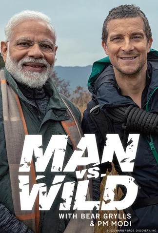 Man vs. Wild with Bear Grylls and Prime Minister Modi