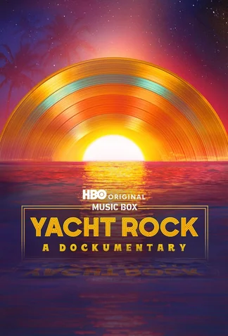 Music Box: Yacht Rock: A Dockumentary