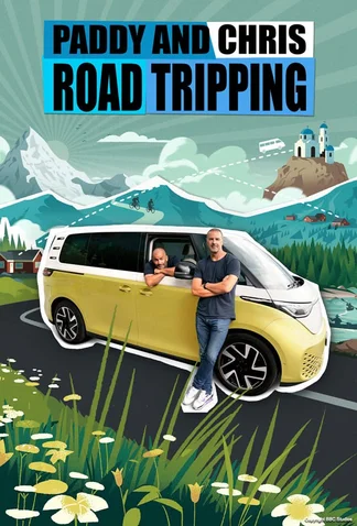 Paddy and Chris: Road Tripping