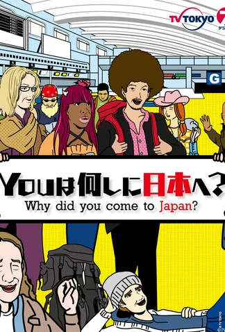 Why Did You Come to Japan?