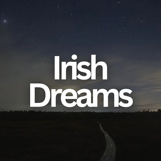 Irish Dreams