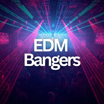 EDM Bangers