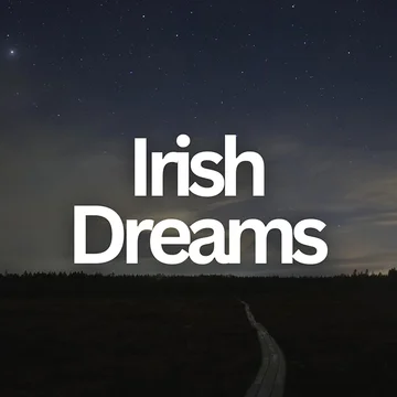 Irish Dreams