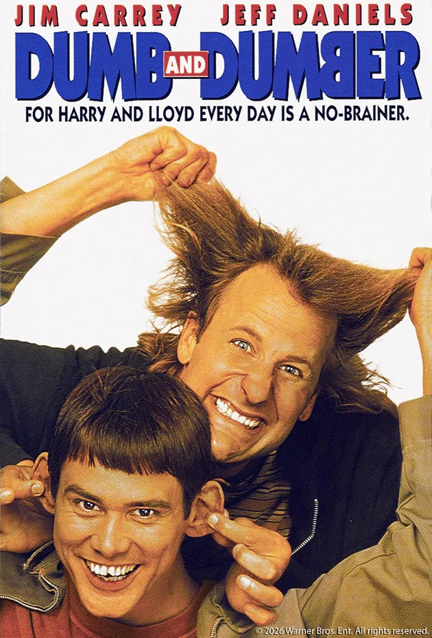 Dumb and Dumber