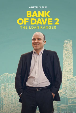 Bank of Dave 2: The Loan Ranger