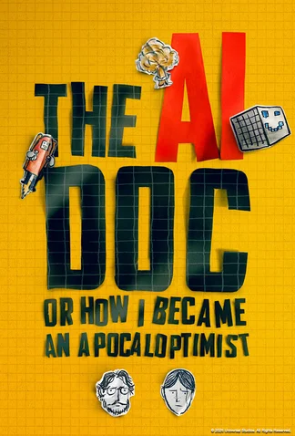 The AI Doc: Or How I Became an Apocaloptimist