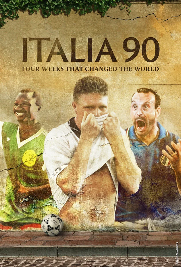 Italia 90: Four Weeks that Changed the World