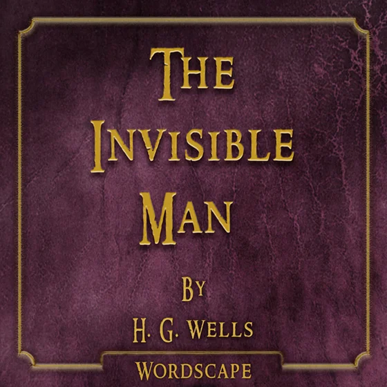 The Invisible Man (By H. G. Wells)