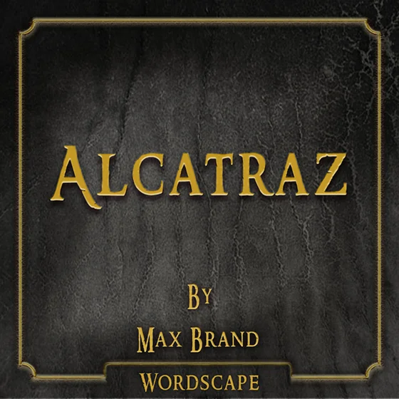 Alcatraz (By Max Brand)