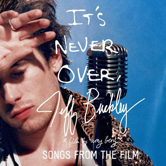 Jeff Buckley: It's Never Over - Songs From the Film