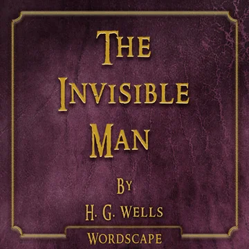 The Invisible Man (By H. G. Wells)