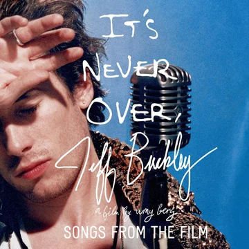 Jeff Buckley: It's Never Over - Songs From the Film