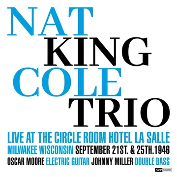 Nat King Cole Trio Live Circle Room September 1946