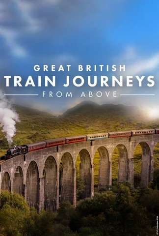 Great British Train Journeys From Above