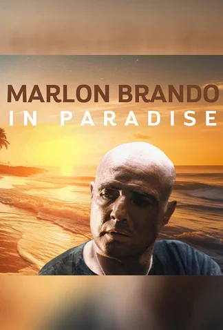 Marlon Brando: In Paradise