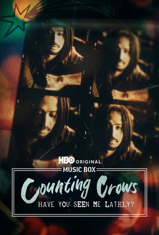 Music Box: Counting Crows: Have You Seen Me Lately?