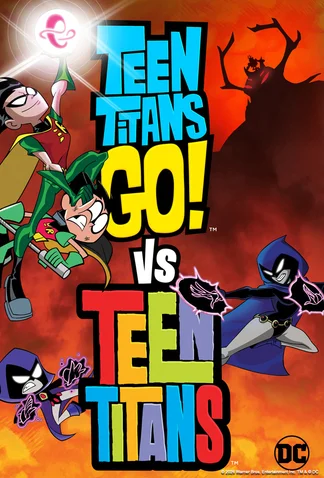 Teen Titans Go! Vs. Teen Titans
