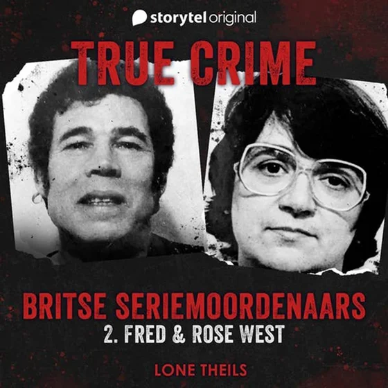 True crime: Britse seriemoordenaars - Fred & Rose West (NL)